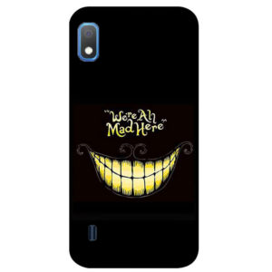 coque-samsung-galaxy-a10-were-all-mad-here