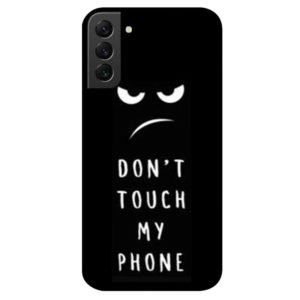 coque-samsung-galaxy-s22-dont-touch-my-phone