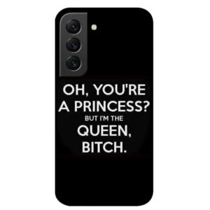 coque-samsung-galaxy-s22-oh-you're-a-princess